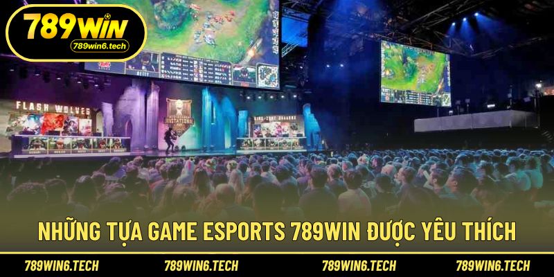 Danh sách game thi đấu điện tử nổi bật hiện nay