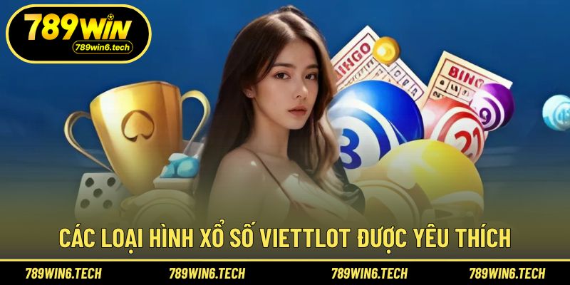 Danh sách sản phẩm xổ số Viettlot phổ biến hiện nay