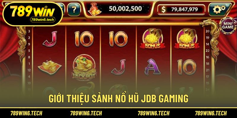 Khái quát sảnh slot JDB mang đậm màu sắc Á Đông