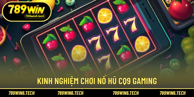 Kinh nghiệm thực tế giúp tối ưu quá trình tham gia