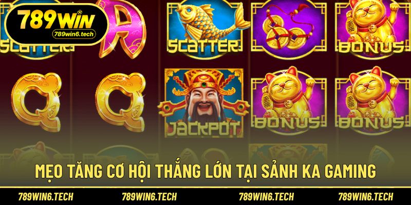 Một số kinh nghiệm tham gia KA Gaming nên tham khảo