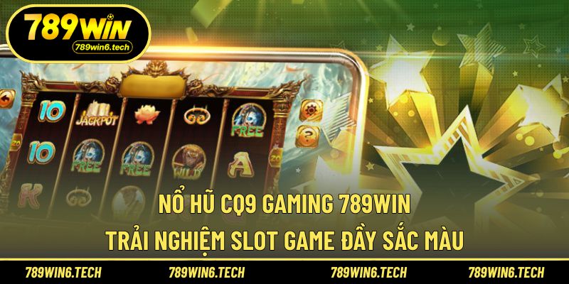 Nổ hũ CQ9 Gaming